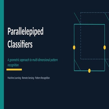 Parallelepiped Classifiers: A Geometric Approach to Multi-Dimensional ...