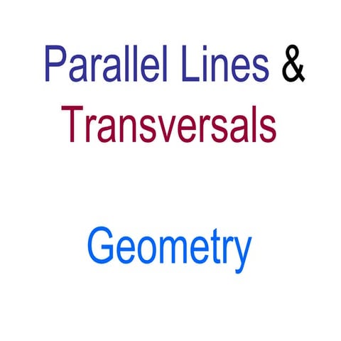 Parallel Lines Cut by a Transversal PPT 1-9-2018 (1).pptx