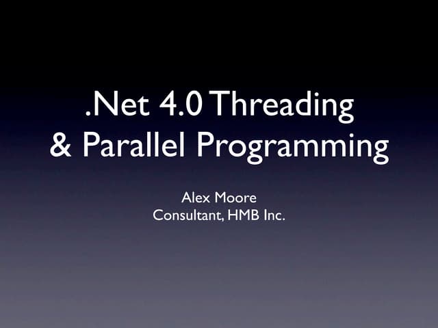 .Net 4.0 Threading and Parallel Programming
