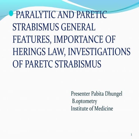 Paralytic strabismus, features and investigations of paretic strabismus