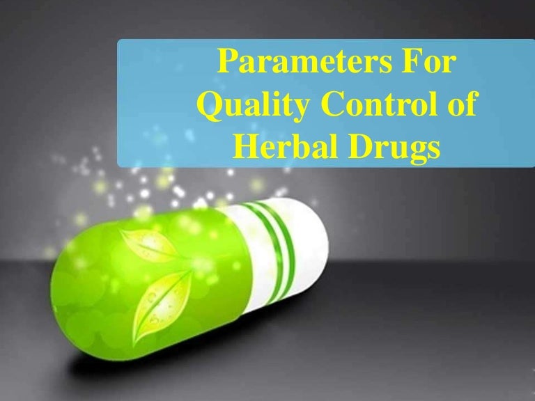 Parameters for Quality Control of Herbal Drugs