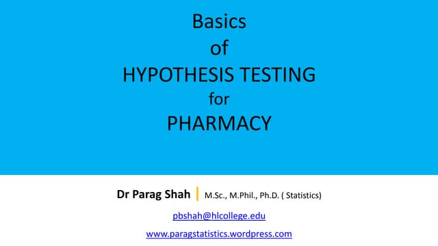 Basics of Hypothesis testing for Pharmacy