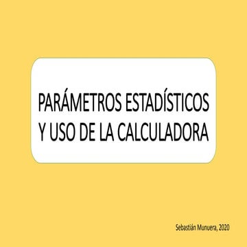 Parámetros estadísticos y calculadora
