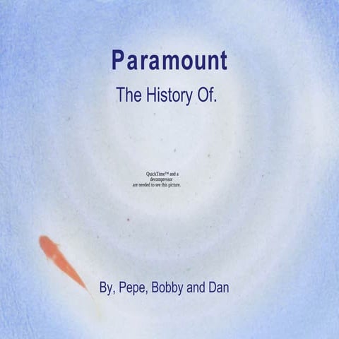Paramount Powerpoint, By, Pepe, Bobby and Dan