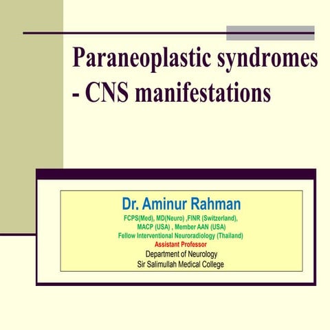 Paraneoplastic syndromes   CNS manifestations