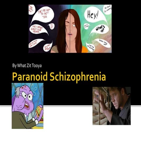 Paranoid Schizophrenia