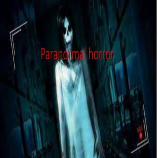 Paranormal and horror 