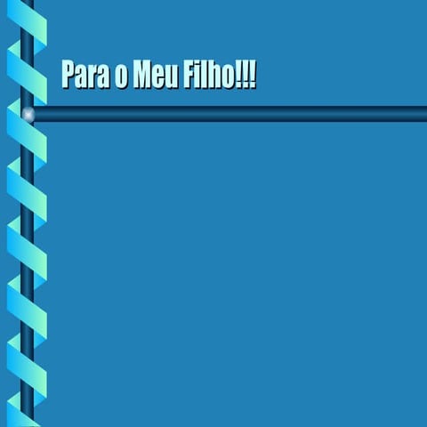 Para O Meu Filho