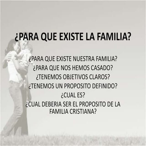 Para que existe la familia