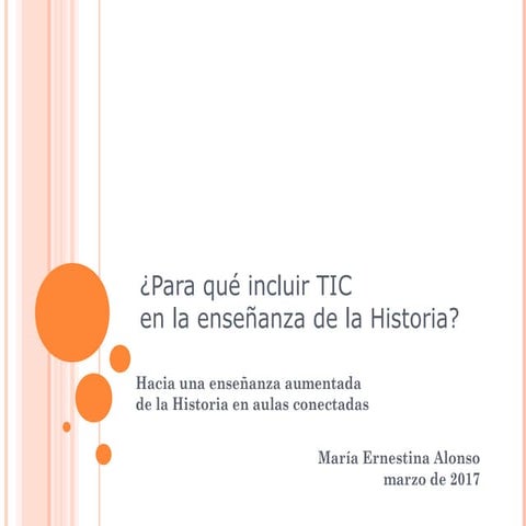 Para qué incluir tic en la enseñaza de la historia (2017)