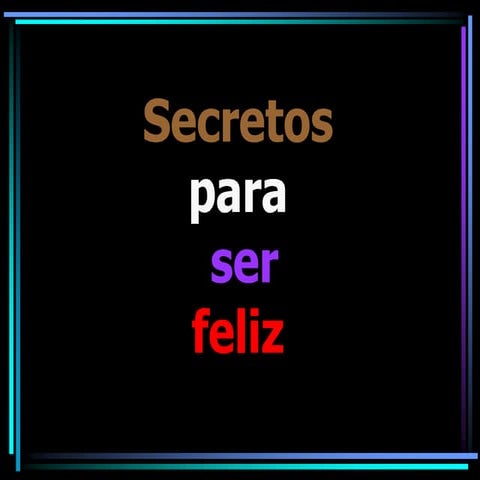 Para ser feliz