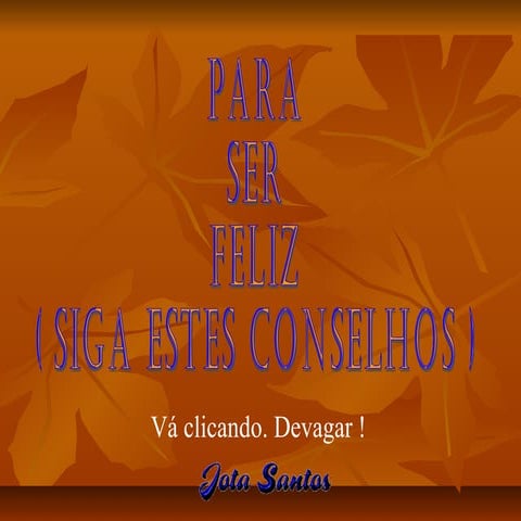 Para ser feliz (em português)