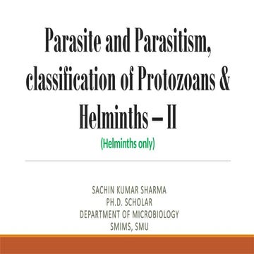 Parasite and parasitism, classification of protozoans & helminths- II.pptx