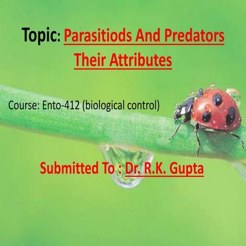 Parasitoids and Predators, their attributes.