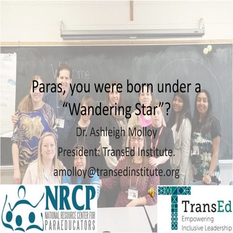 Paraeducators:  You were born under a "Wandering Star!"