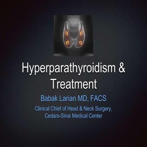 The Many Faces of Hyperparathyroidism & Advances in Treatment