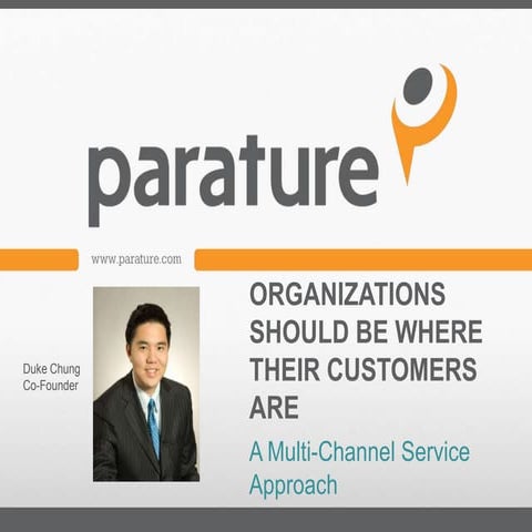 Organizations Should Be Where Their Customers Are- A Multi-Channel Service Ap...