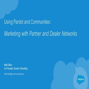 Using Pardot and Communities: Marketing with Partner and Dealer Networks