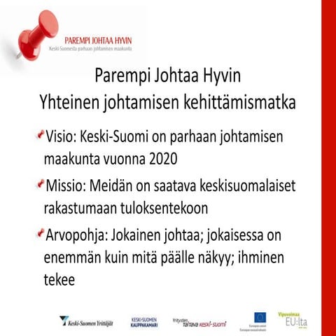 Parempi johtaa hyvin tiivistys