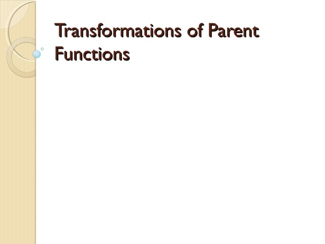 Parent functions and Transformations