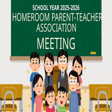 Homeroom Parent-Teacher Association Meeting for SY 2025-2026: Key ...