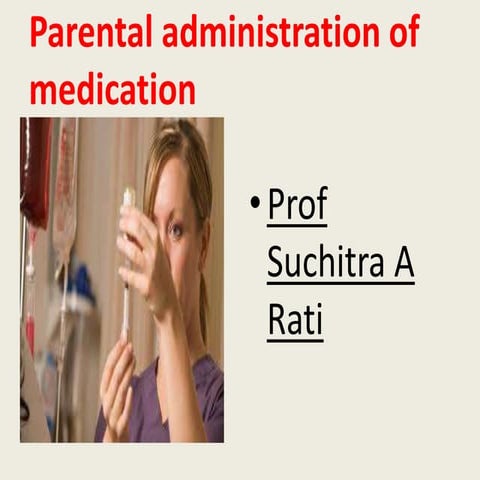 Parental admini of medicine ppt