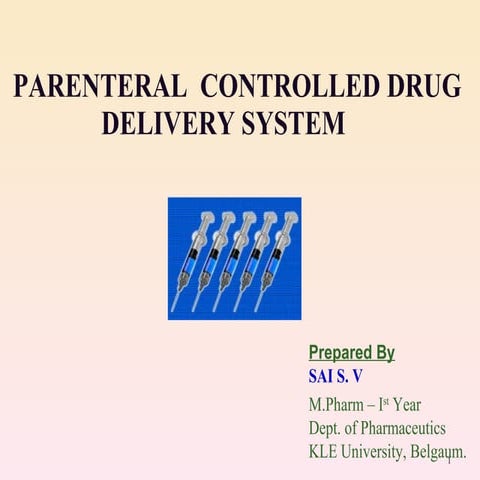 Parenteral controlled drug delivery system sushmitha