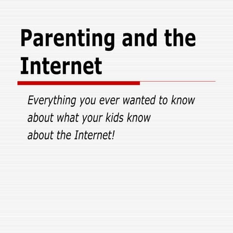 Parenting And The Internet Ppt