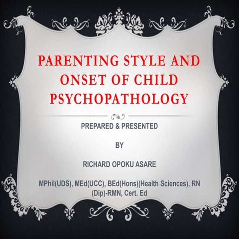 Parenting style and onset of child psychopathology