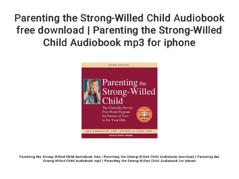 Parenting the Strong-Willed Child Audiobook free download ...