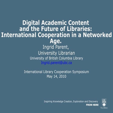 Presentation by Ingrid Parent: Digital Academic Content and the Future of Lib...