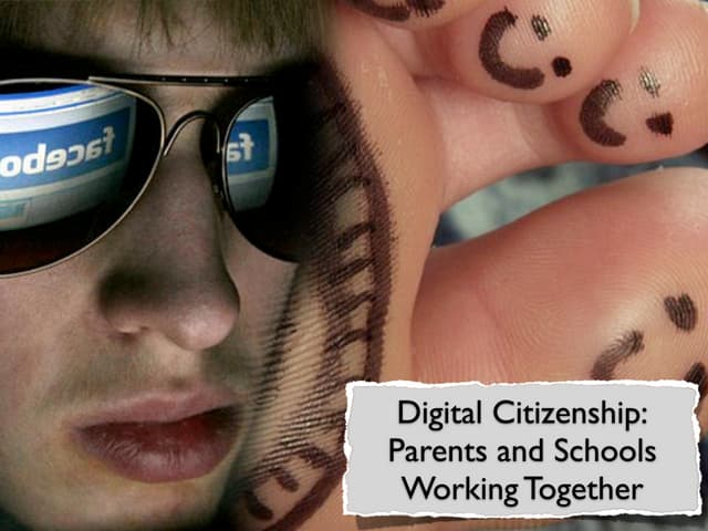Digital Citizenship- Parents and Schools Working Together