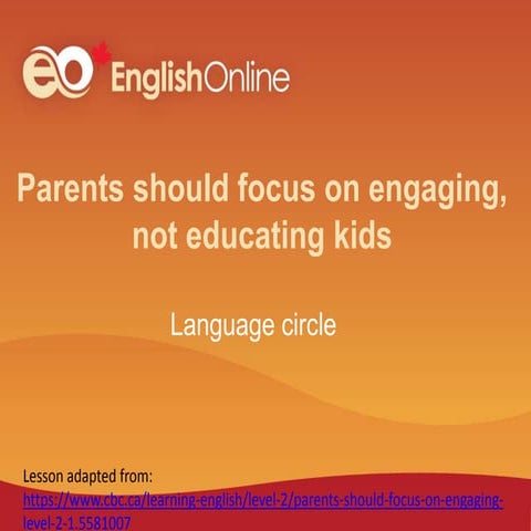 Parents should focus on engaging
