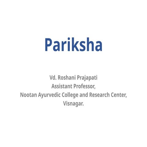 Pariksha.pptx The Ayurvedic Topic Of Padarth Vijyan