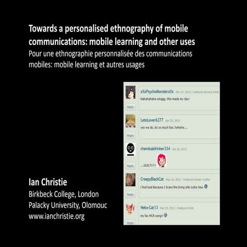 Ian Christie, “Towards a personalised ethnography of mobile communications: mobile learning and other uses”