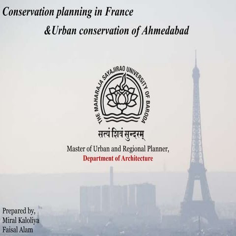Conservation planning in France &Urban conservation of Ahmedabad
