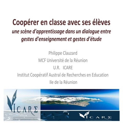 Coopérer en classe avec ses élèves Communication de Philippe Clauzard 