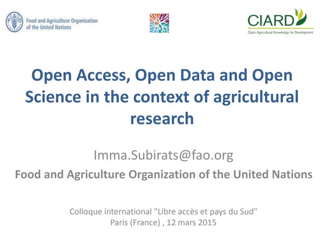 Open Access, Open Data and Open Science in the context of agricultural research