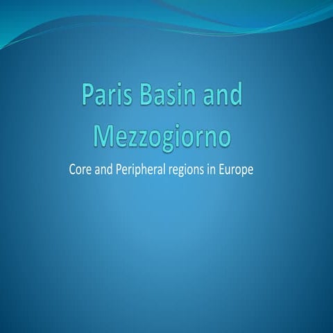 Paris Basin and Mezzogiorno