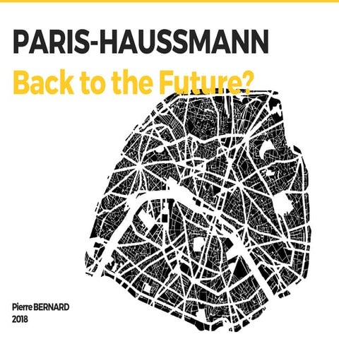 Paris Haussmann - Back to the Future? - Pierre Bernard