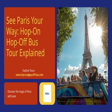 Paris Hop On Hop Off Bus Tour All Explained | PPTX