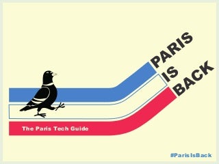 #ParisIsBack - THE PARIS TECH GUIDE 
