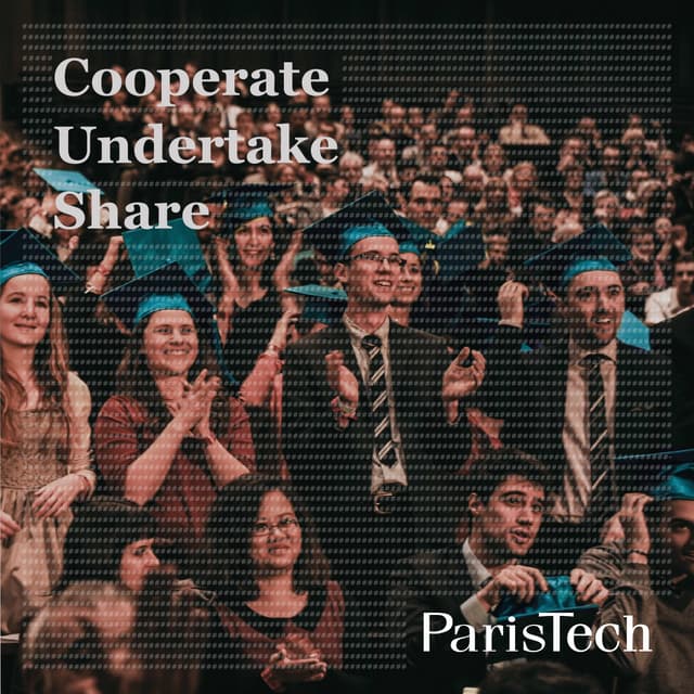 ParisTech : cooperate, undertake, share
