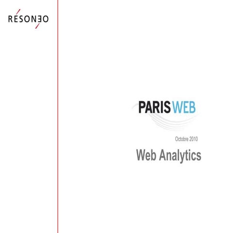 Parisweb 2010 Web Analytics