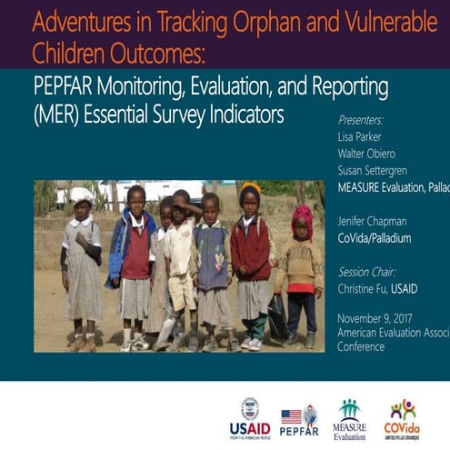 Adventures in Tracking Orphan and Vulnerable Children Outcomes: PEPFAR Monito...