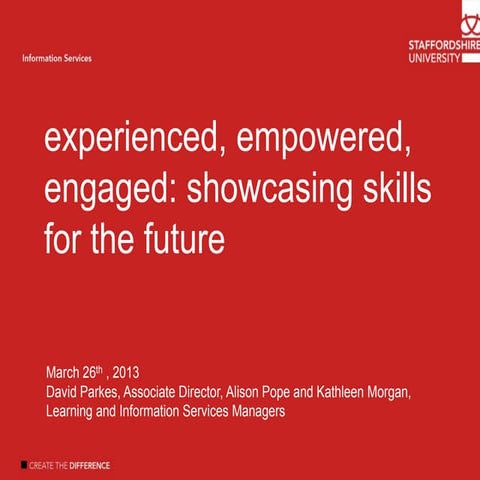 Parkes & Pope - Experienced, empowered, engaged: showcasing skills for the fu...