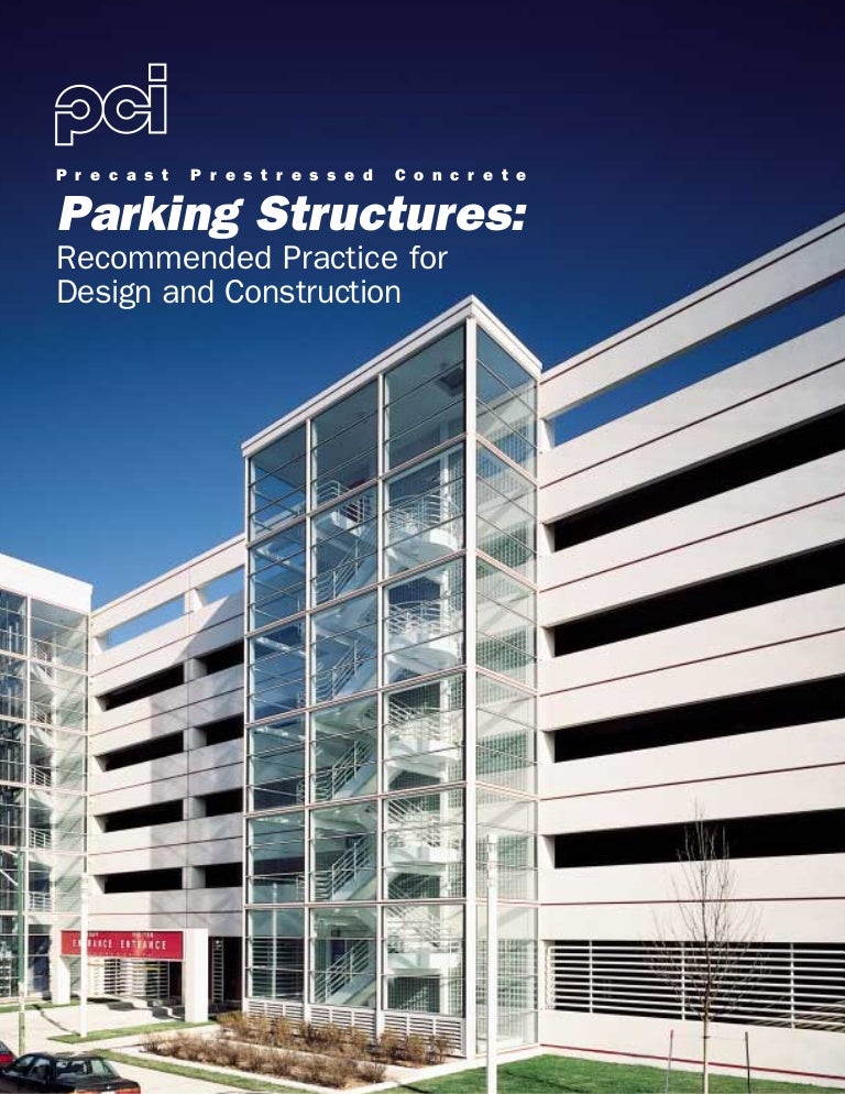 Parking Structures Practices for Design and Construction