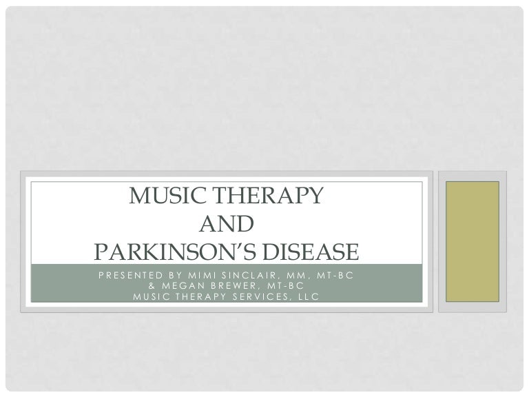 Music Therapy for Parkinson's Disease.