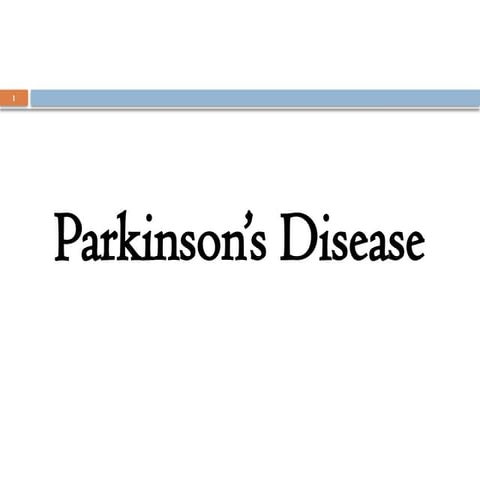 Parkinson’s Disease (1).pptx............