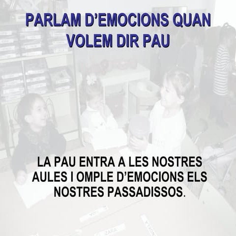 Parlam d’emocions quan volem dir pau